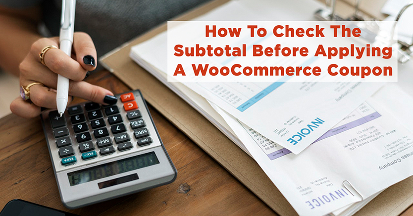 How To Check The WooCommerce Cart Total Before Applying A Coupon