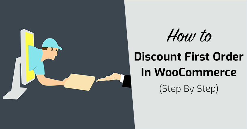 How To Discount First Order In WooCommerce (Step By Step)
