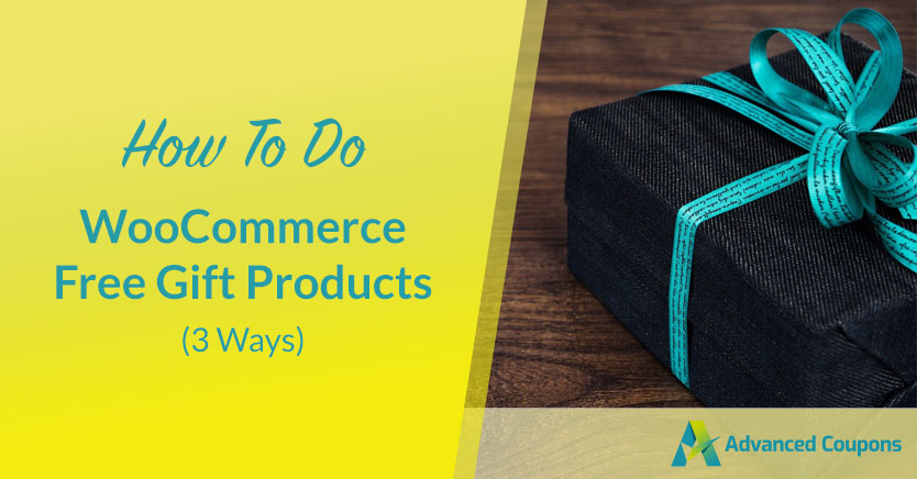 How To Do WooCommerce Free Gift Products