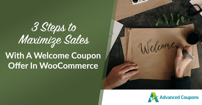 3 Steps To Maximize Sales With A Welcome Coupon Offer In WooCommerce