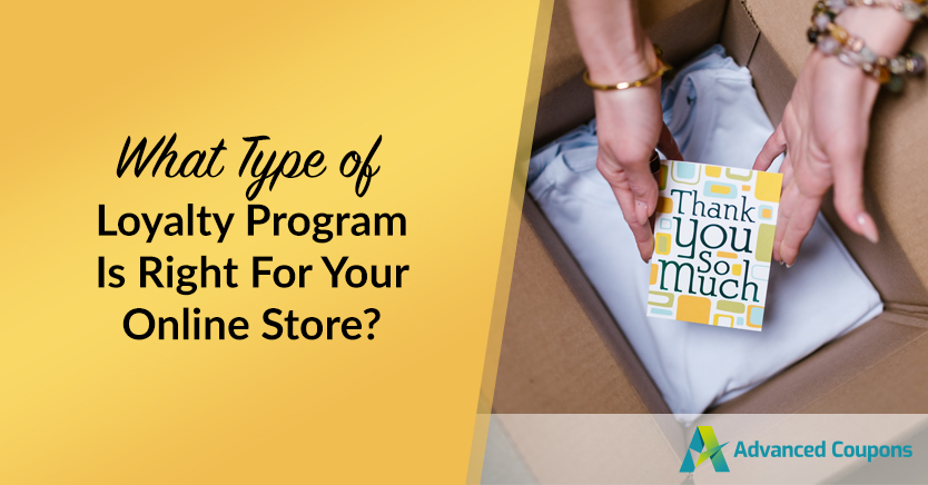 What Type Of Loyalty Program Is Right For Your Online Store?