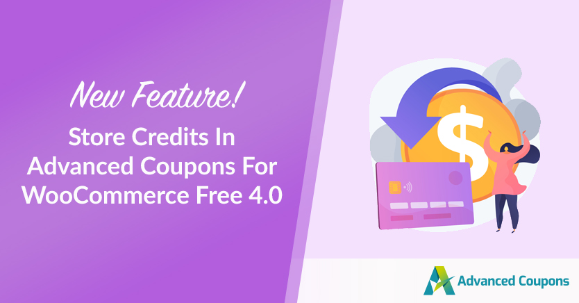 New Feature! Store Credits In Advance Coupon For WooCommerce Free 4.0