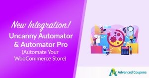 New Integration! Uncanny Automator & Automator Pro – Automate Your WooCommerce Store