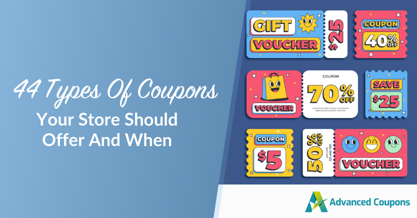 44 Types Of Coupons Your Store Should Offer And When