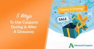 5 Ways To Use Coupons During & After A Giveaway