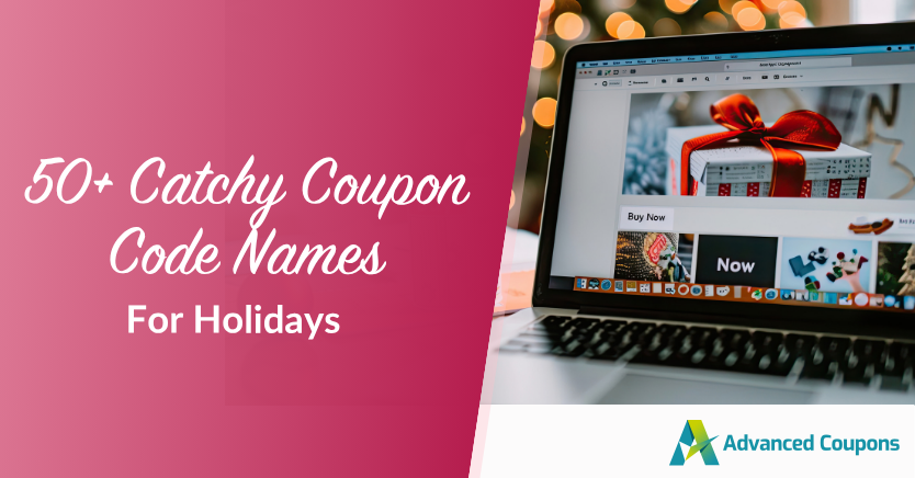 Promotional banner: pink gradient left with cursive text '50+ Catchy Coupon Code Names For Holidays', laptop displaying a gift-filled online store, Advanced Coupons logo bottom right.