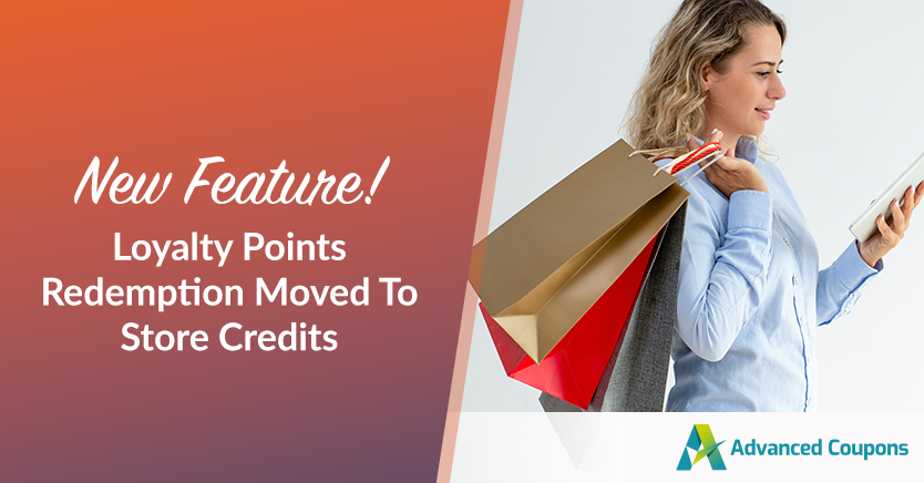 New Feature! Loyalty Point Redemption Moved To Store Credits