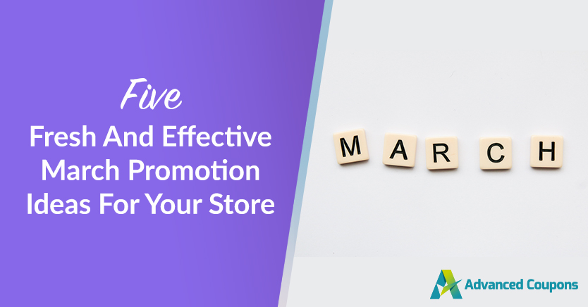 5 Fresh And Effective March promotion Ideas For Your Store