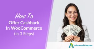 How To Offer Cashback In WooCommerce In 3 Steps