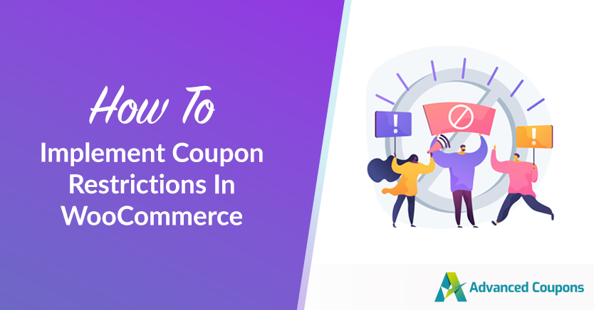 How To Implement Coupon Restrictions In WooCommerce