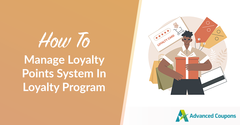 How To Manage Loyalty Points System In Loyalty Program