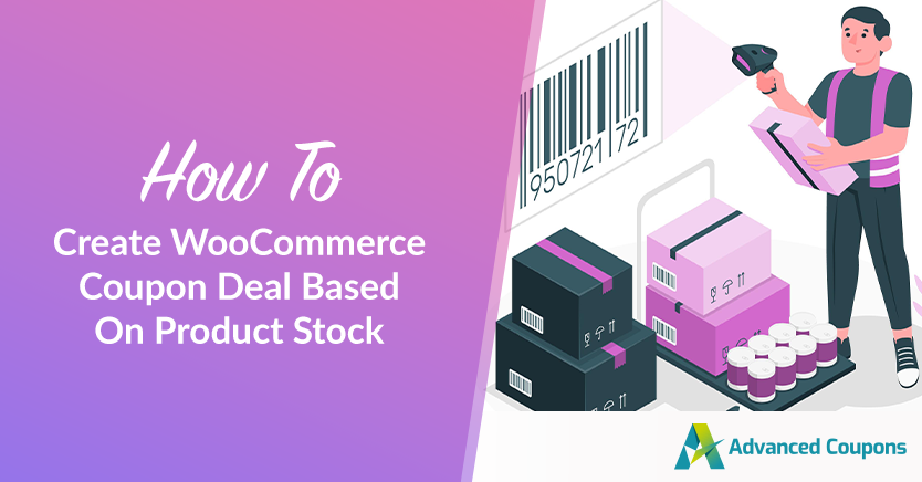 https://advancedcouponsplugin.com/wp-content/uploads/2023/05/How-To-Create-WooCommerce-Coupon-Deal-Based-On-Product-Stock.png