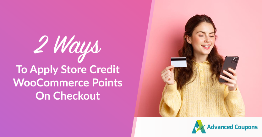 2 Ways To Apply Store Credit WooCommerce Points On Checkout 