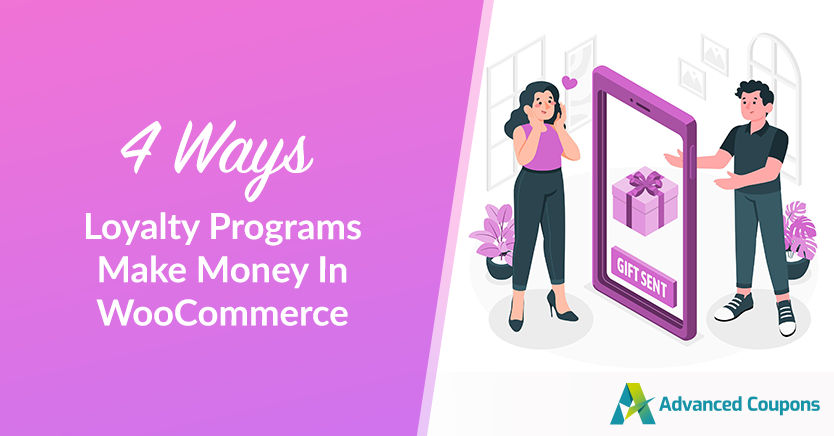 How Do Loyalty Programs Make Money In WooCommerce (4 Ways)