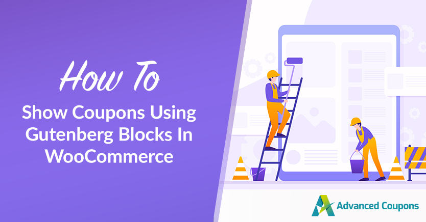 How To Show Coupons Using Gutenberg Blocks In WooCommerce