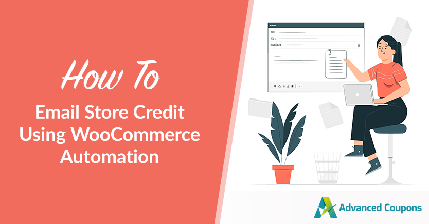 How To Email Store Credit Using WooCommerce Automation