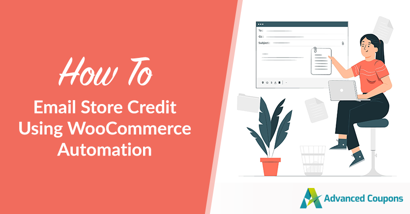 How To Email Store Credit Using WooCommerce Automation (In 4 Steps)