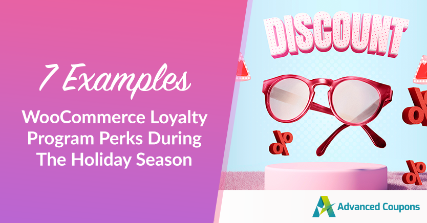 7 WooCommerce Loyalty Program Perks During Holiday Season