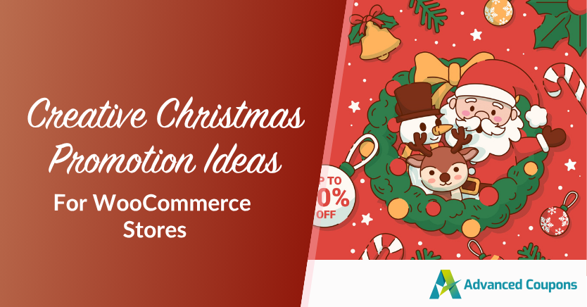 Hero image announcing creative Christmas promotion ideas for WooCommerce stores, with festive illustration and Advanced Coupons logo.