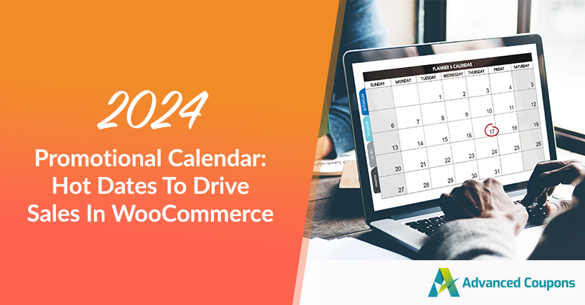 2024 Promotional Calendar: Hot Dates To Drive Sales In WooCommerce