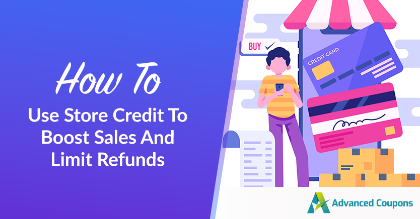 How To Use Store Credit To Boost Sales And Limit Refunds