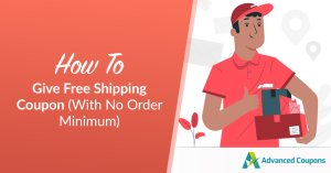How To Give Free Shipping Coupon (With No Order Minimum)