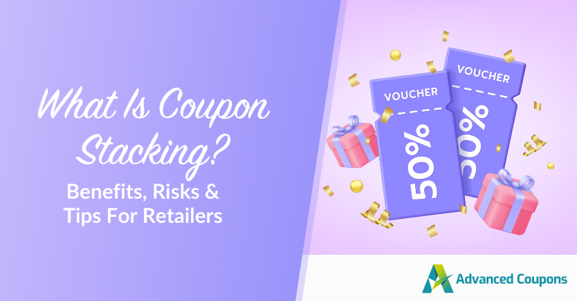 What Is Coupon Stacking (Benefits, Risks & Tips For Retailers)