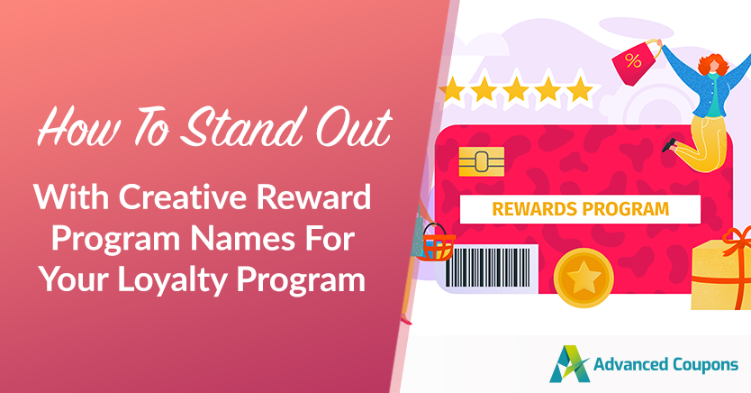 How To Stand Out With Creative Reward Program Names For Your Loyalty Program