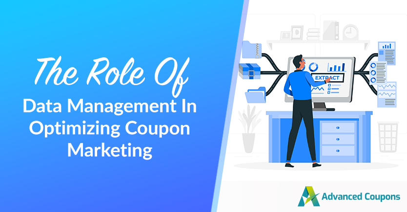 The Role Of Data Management In Optimizing Coupon Marketing