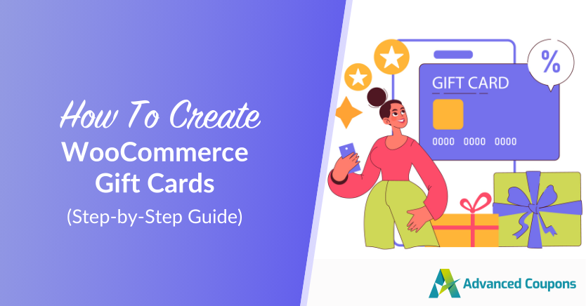 How To Create WooCommerce Gift Cards (Step-by-Step Guide) 