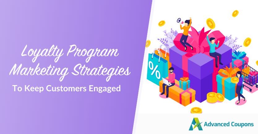 Loyalty Program Marketing Strategies To Keep Customers Engaged