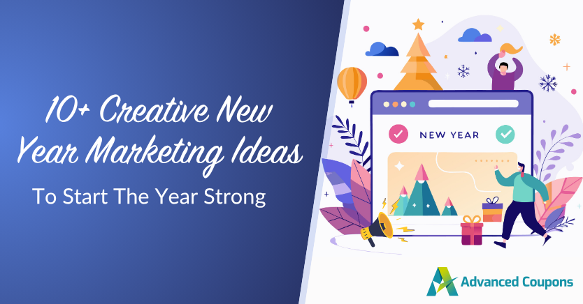 10+ Creative New Year Marketing Ideas To Start The Year Strong