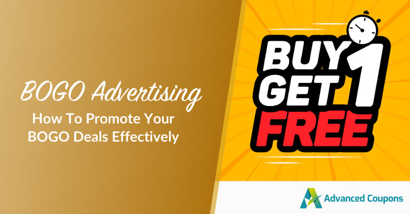 BOGO Advertising: How To Promote Your BOGO Deals Effectively