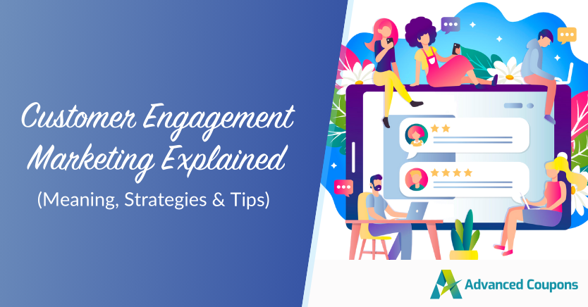 What Is Customer Engagement Marketing? (Meaning, Strategies & Tips) 