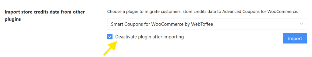 Highlighted checkbox in the store credit import section labeled “Deactivate plugin after importing,” with the option selected