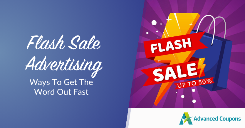 Flash Sale Advertising: 7 Ways To Get The Word Out Fast