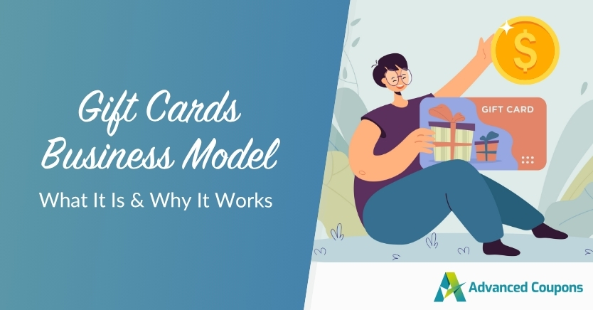 Gift Cards Business Model: What It Is & Why It Works