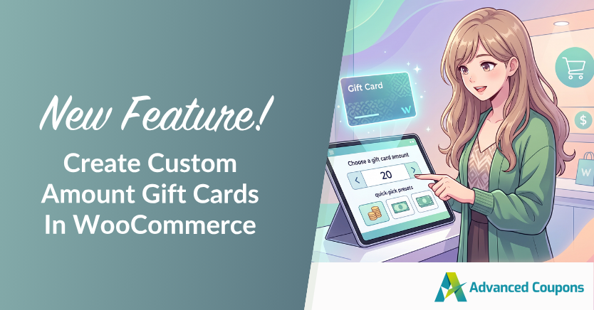 Banner advertising a new feature: creating custom gift card amounts in WooCommerce, showing a woman using a tablet and a floating gift card with Advanced Coupons logo.