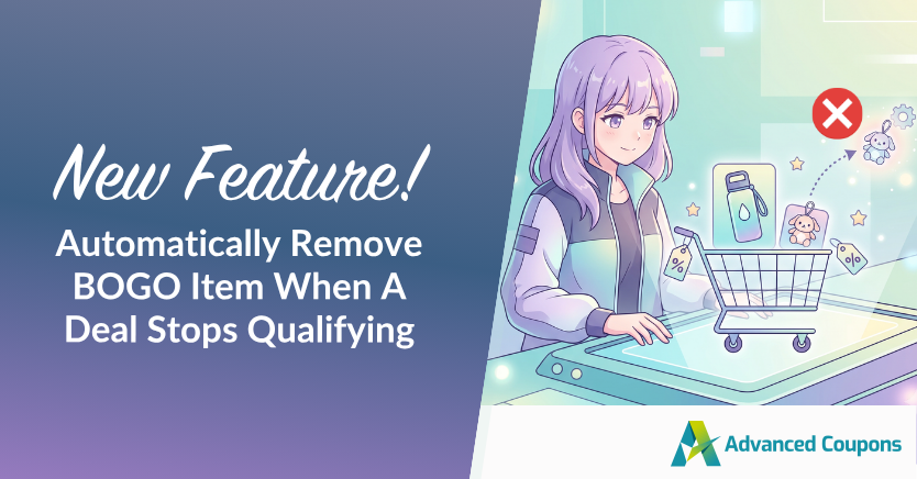 New feature banner: automatically remove BOGO item when a deal stops qualifying, with a shopper at checkout and Advanced Coupons logo.